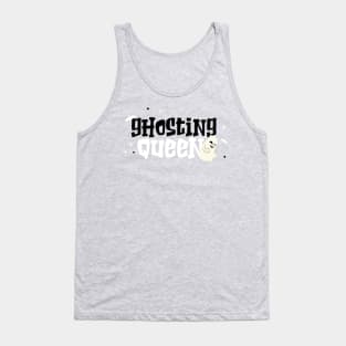 Ghosting queen Tank Top